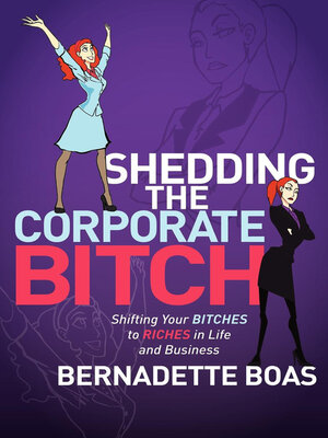 cover image of Shedding the Corporate Bitch
